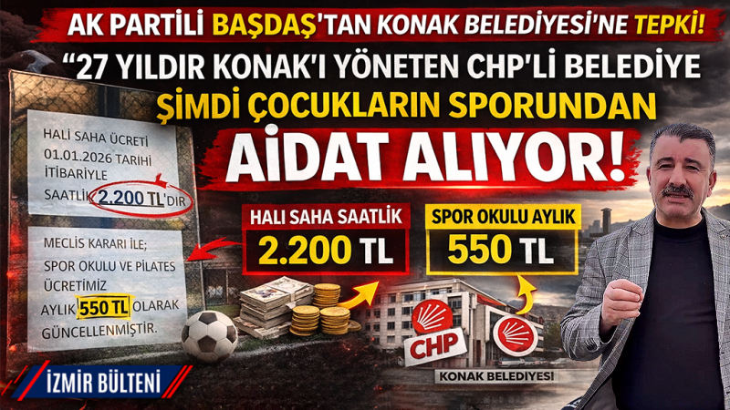 AK Partili Başdaş'tan Konak Belediyesine aidat tepkisi: 